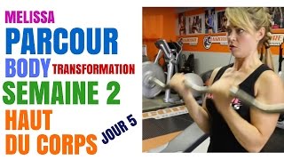 Parcours De Melissa I SA TRANSFORMATION I Seance 5 Semaine 2 [upl. by Neau]