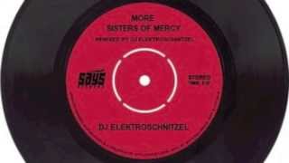 Sisters of Mercy  More DJ ELEKTROSCHNITZEL mix [upl. by Shivers]