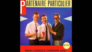 Partenaire Particulier Partenaire particulier Maxi Longue Version 2021 Dj Oliv [upl. by Humfried579]