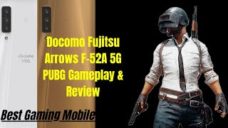 Docomo Fujitsu Arrows F52A PUBG Test Fujitsu F52A Review of PUBG Mobile Gameplay [upl. by Shere]