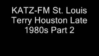 KATZFM St Louis 1988 Terry Houston Part 2wmv [upl. by Fesoy270]