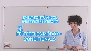 Feltételes módok  Conditionals  Emelt angol érettségi [upl. by Skvorak]