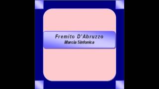 quotFremito dAbruzzoquot  Marcia Sinfonica  G Coggi [upl. by Anirbak]