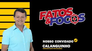 FATOS amp FOCOS POLÍTICA 2024 ENTREVISTA COM CALANGUINHO VEREADOR ELEITO POR GOIANÉSIA [upl. by Gabbie]