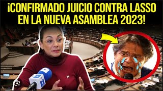 ¡PIERINA CORREA RATIFICA JUICIO CONTRA LASSO EN LA NUEVA ASAMBLEA 2023 [upl. by Elocn]