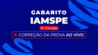 Gabarito Residência Médica IAMSPE 2024  R Cirurgia  Correção PósProva  Ao Vivo [upl. by Oremar]