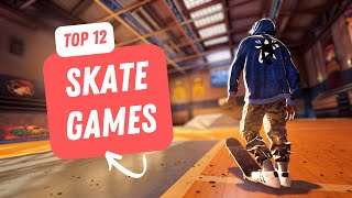 Top 12 Best Skate Games for PC and Consoles in 2024 [upl. by Airehs791]