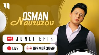 Osman Navruzov  JONLI EFIR  ПРЯМОЙ ЭФИР [upl. by Remoh330]