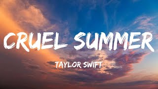 Taylor Swift  Cruel Summer Lyrics [upl. by Jeffery276]