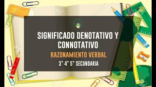 SIGNIFICADO DENOTATIVO Y CONNOTATIVO  RAZ VERBAL  3ro 4to 5to SECUNDARIA [upl. by Ahsikit]