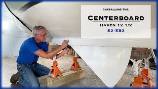 Wooden Boat Building Centerboard Installation S2E52 [upl. by Nosmoht]