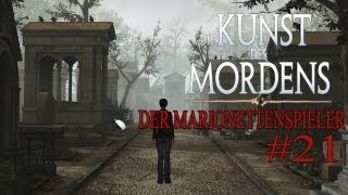 Lets Play Die Kunst des Mordens Der Marionettenspieler Part 21  Kleine Weltreise [upl. by Wertz]