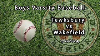 Wakefield Boys Varsity Baseball vs Tewksbury  June 2nd 2024 [upl. by Nellaf]