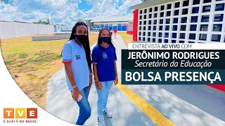 BOLSA PRESENÇA  ENTREVISTA COM O SECRETÁRIO JERÔNIMO RODRIGUES NO TVE REVISTA [upl. by Aninep]