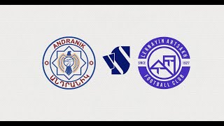 FC ANDRANIK vs LERNAYIN ARTSAKH  FIRST LEAGUE  ROUND 12 [upl. by Sillert543]