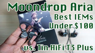 Moondrop Aria vs Tin HiFi T3 Plus  Best IEMs under 100 [upl. by Atalanta773]