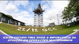 EXCON EscudoTínia 2023 a importância da atuação em operações multidomínios [upl. by Barker]