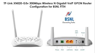 TPLink XN020G3v 300Mbps Wireless N Gigabit VoIP GPON Router Configuration for BSNL FTTH [upl. by Care]