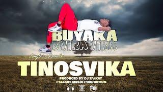 BUYAKA  TINOSVIKA BVIRA VIRA SINGLES [upl. by Wyon]