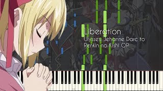 Liberation  Ulysses Jehanne Darc to Renkin no Kishi OP  Piano Arrangement Synthesia [upl. by Ttirrej463]