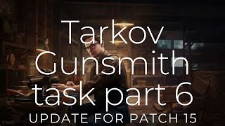 Tarkov Gunsmith part 6 updated for 15 [upl. by Zsa]