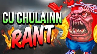 SMITE Cu Chulainn RANT [upl. by Hartzel158]