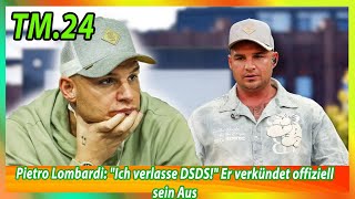 Pietro Lombardi Ich verlasse DSDS Er verkündet offiziell sein Aus [upl. by Aniaz]