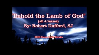 Behold the Lamb of God all 4 verses  Bob Dufford SJ [upl. by Halilad]