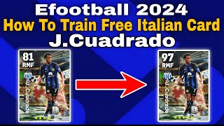 JCuadrado Max Training Tutorial In Efootball 2024 Mobile cuadrado efootball 2024 [upl. by Gannie]