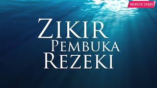 Zikir Pembuka Rezeki amp Permudah Segala Urusan [upl. by Erolyat]