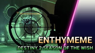 Mission Enthymeme  Season of the Wish Destiny 2 [upl. by Aeila]