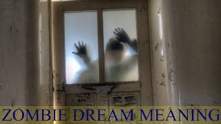 Zombie Dream Meaning [upl. by Johannah]