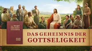 Christlicher Film｜Das Geheimnis der Gottseligkeit  Der Herr Jesus ist schon lange im Fleisch zurück [upl. by Wagner]