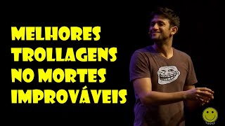 Trollagens no MORTES IMPROVÁVEIS [upl. by Orual638]