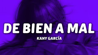 Kany García  De Bien a Mal LetraLyrics [upl. by Osbourn]