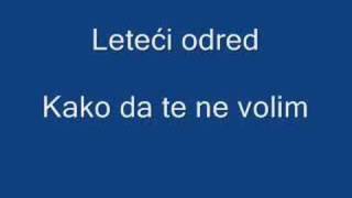 Leteći odred  Kako da te ne volim [upl. by Portingale870]