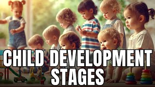 Understanding Key Stages of Child Development  A Guide for Parents [upl. by Atillertse]