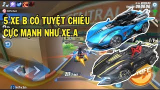 ZingSpeed Mobile  Top 5 Xe B Có Tuyệt Chiêu Mạnh Như Xe A [upl. by Ehman]