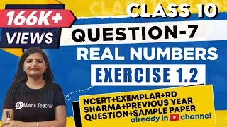 Real Numbers  Chapter 1 Ex 12 Q  7  NCERT  Maths Class 10th [upl. by Enilesor]