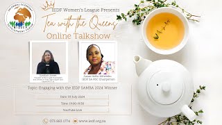 Tea with the Queens  Engagement with the IEDF SAMBA 2024 Winner [upl. by Cruce]