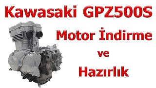 Motor İndirme ve Hazırlık Kawasaki Restorasyon GPZ500S EX500 ER500 KLN500 Vulcan Ninja TR 4 [upl. by Elleimac]