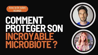 Protéger son incroyable MICROBIOTE prépropostbiotiques transplantation avec le Dr Julien SCANZI [upl. by Akcirret]