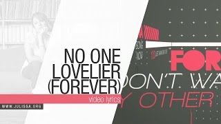 JULISSA  No One Lovelier Forever Video Lyrics [upl. by Towney]