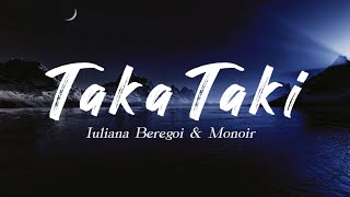 Iuliana Beregoi amp MonoirTaka Taki Lyrics [upl. by Shandee823]