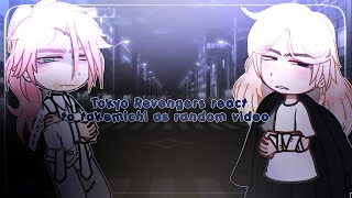 Tokyo Revengers React to Takemichi as random gacha Tiktok  🇺🇲  🇧🇷  made by Yushimi 🇸🇯 [upl. by Jacklin]