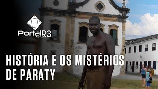 A história e os mistérios de Paraty contada por um escravo [upl. by Asen478]