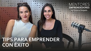 Tips para emprender con éxito  Mentores Emprendedores 49 [upl. by Claman134]