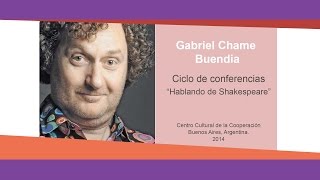 Gabriel Chame Buendia  quotHablando de Shakespearequot Buenos Aires Argentina [upl. by Neltiac]