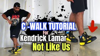 C WALK TUTORIAL FOR Not Like Us  Kendrick Lamar [upl. by Ina]