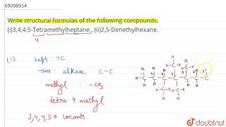 Write structural formulas of the following compounds i3445Tetramethylheptane  ii25Di [upl. by Aronel]